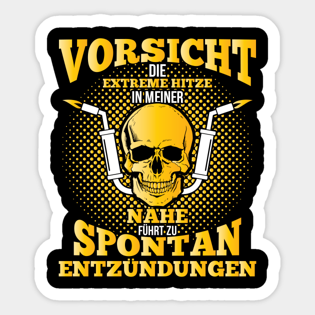 Lustige Schweißer Sprüche Vorsicht vor Spontanen Entzündungen